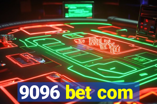 9096 bet com